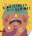 Libro La vida secreta de las heridas