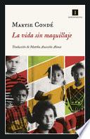 La Vida Sin Maquillaje