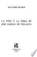 La vida y la obra de José García de Villalta