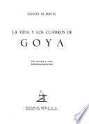La vida y los cuadros de Goya