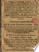 La vida,la esperanza,y la defensa de la excelentissima Ciudad de Barcelona venida de la gloria...para...alivio...por el lastimoso estrago que le ocasionó la Langosta el año 1687... Oracion Panegyrica...