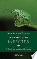 La vie secrète des insectes