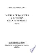 La villa de Talavera y su tierra en la Edad Media, 1369-1504