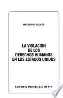 La violación de los derechos humanos en los Estados Unidos