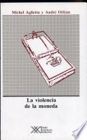 La violencia de la moneda