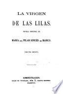 La virgen de las lilas; novela original