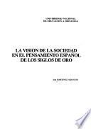 La visión de la sociedad en el pensamiento español de los siglos de oro