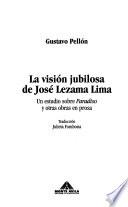La visión jubilosa de José Lezama Lima
