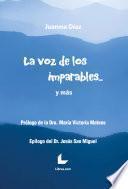 La voz de los imparables... y más
