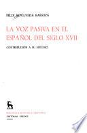 La voz pasiva en el español del siglo XVII