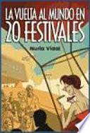 La vuelta al mundo en 20 festivales