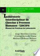 Laboratorio interdisciplinar de ciencias y procesos humanos - LINCIPH. Manual de prácticas de laboratorio