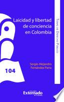 Laicidad y libertad de conciencia en Colombia. Temas de derecho Público n.° 104