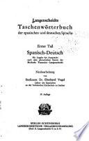 Langenscheidts Taschenwörterbuch der spanischen und deutschen Sprache...: t. Spanish-deutsch.- 2.t. Deutsch-spanish