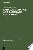 Language Change and Language Structure