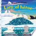 Lars, El Heroe