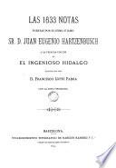 Las 1633 notas puestas por el Exmo. é Ilmo. Sr. D. Juan Eugenio Hartzenbusch a La primera edición del ingenioso hidalgo, reproducida por D. Francisco López Fabra con la foto-tipografía