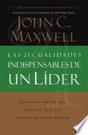 Las 21 cualidades indispensables de un líder