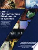 Las 7 herramientas básicas de la calidad: descripción de las 7 herramientas estadísticas para mejorar la calidad y aumentar la productividad