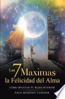 Las 7 máximas para la felicidad del alma