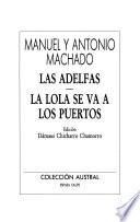 Las adelfas ; La Lola se va a los puertos