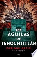 Las águilas de Tenochtitlán