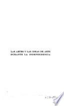 Las artes y las ideas de arte durante la independencia, 1794-1821