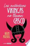 Las auténticas vikingas no llevan casco