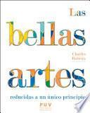 Las bellas artes reducidas a un principio único