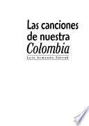 Las canciones de nuestra Colombia