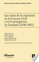 Las caras de la represión en la Guerra Civil y en la postguerra en Euskadi (1936-1965)