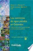 Las carencias de agua potable en Colombia. Análisis de la economía de la regulación, la juridicidad y los resultados de las políticas