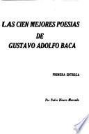 Las cien mejores poesías de Gustavo Adolfo Baca
