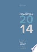Las cifras de la educación en España. Estadísticas e indicadores. Estadística 2014