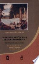 Las cinco repúblicas de Centroamérica