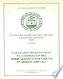 Las clases trabajadoras y la formación del sindicalismo aconfesional en Murcia (1890-1923)
