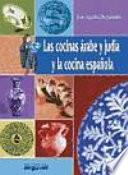Las cocinas árabe y judía y la cocina española