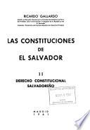 Las constituciones de El Salvador: Derecho constitucional salvadoreño