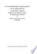 Las contribuciones arqueológicas en la formación de la historia colonial
