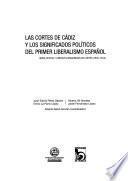Las Cortes de Cádiz y los significados políticos del primer liberalismo español