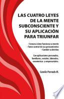 Las cuatro leyes de la mente subconsciente y su aplicación para triunfar