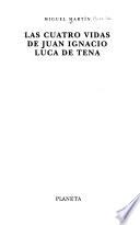 Las cuatro vidas de Juan Ignacio Luca de Tena