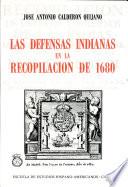 Las defensas indianas en la recopilación de 1680