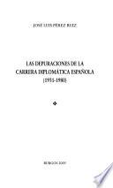 Las depuraciones de la carrera diplómatica española, 1931-1980