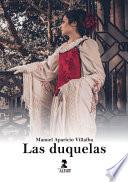 Las Duquelas. (En los tiempos del porvenir)