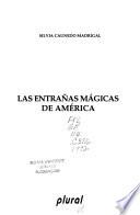 Las entrañas mágicas de América