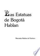Las estatuas de Bogotá hablan