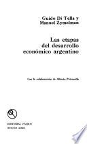 Las etapas del desarrollo económico argentino