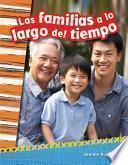 Las familias a lo largo del tiempo (Families Through Time) (Spanish Version)