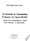 Las haciendas de Mazaquiahuac, El Rosario y El Moral 1912-1913